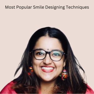 Smile Designing in Gurgaon: Smile Designing Techniques