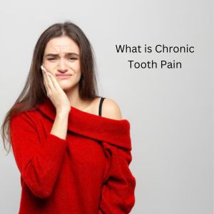 Chronic Tooth Pain: Root Treatment in Gurgaon